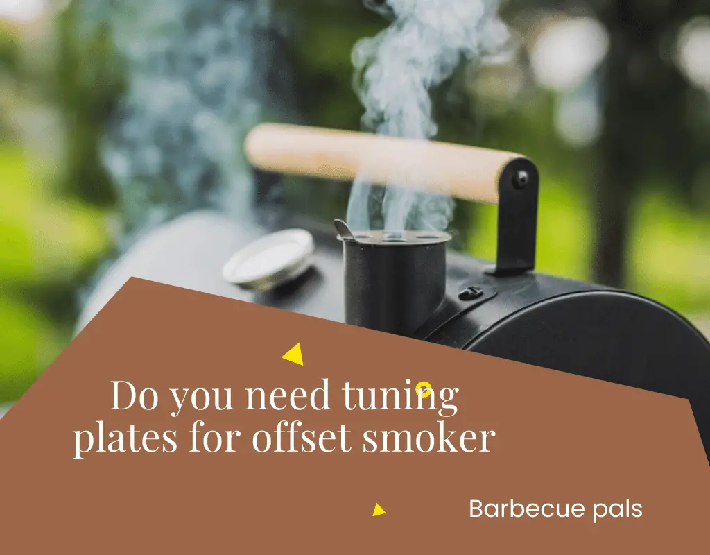 tuning plates for offset smoker