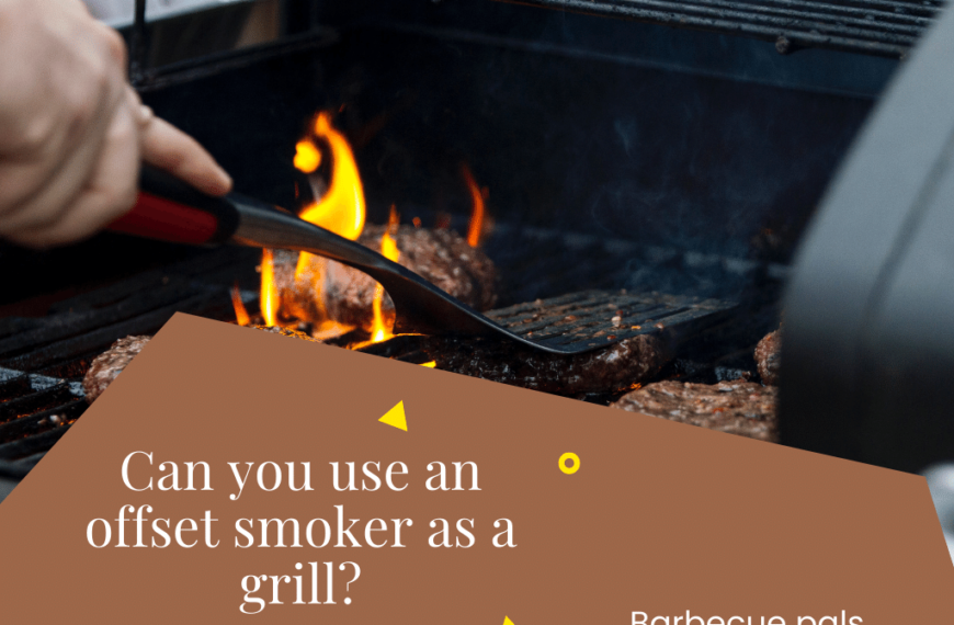Can you use an offset smoker as a grill?