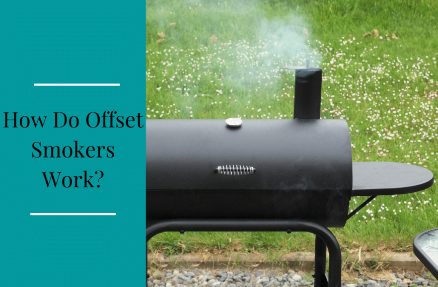 How Do Offset Smokers Work?