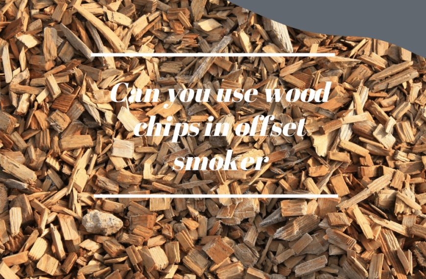 wood chips in offset smoker
