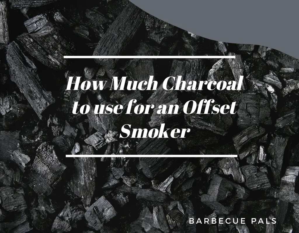 Charcoal to use for an Offset Smoker