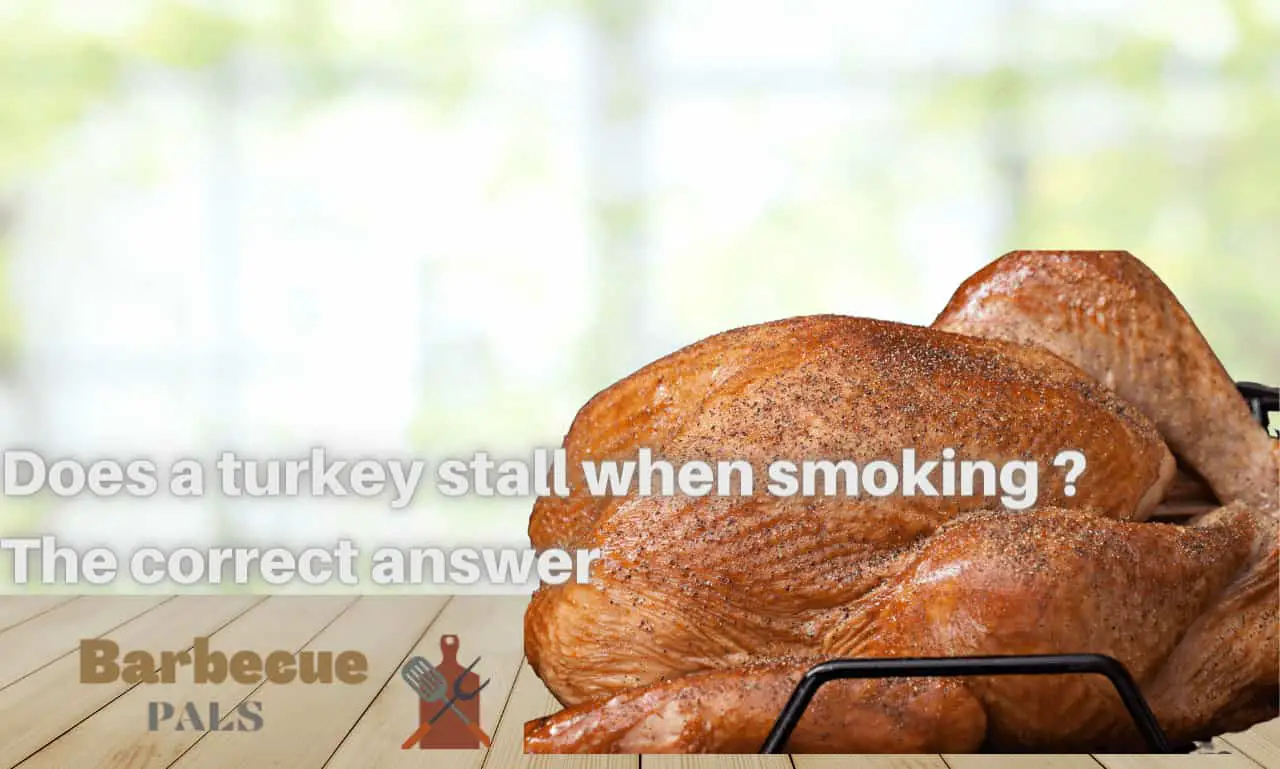 Does a turkey stall when smoking