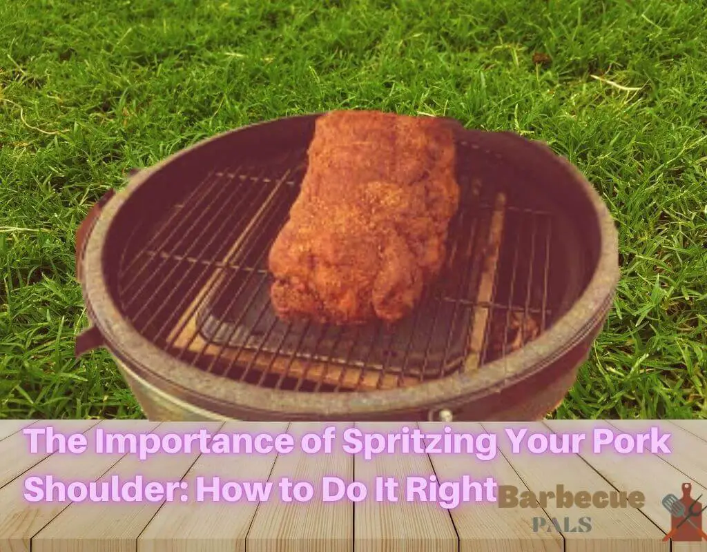 The Importance of Spritzing Your Pork Shoulder
