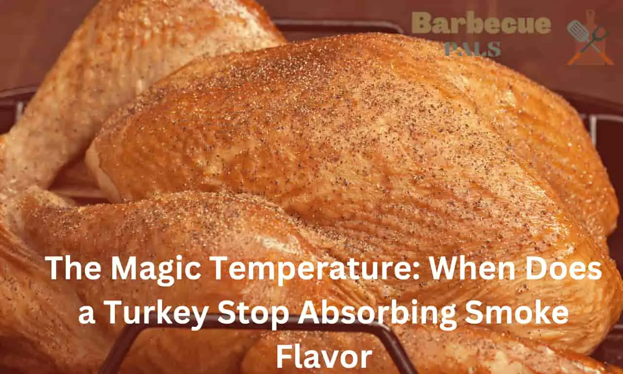 What temp does turkey stop taking smoke